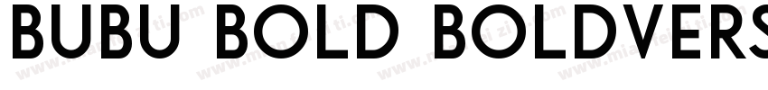 BUBU BOLD BoldVersion字体转换